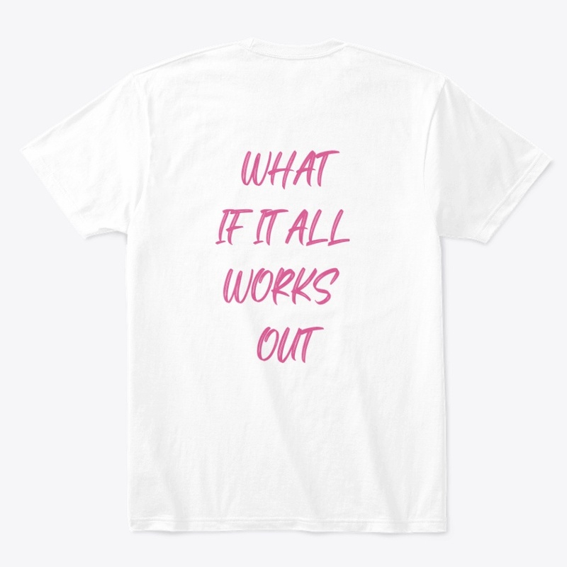 What If It All Works Out