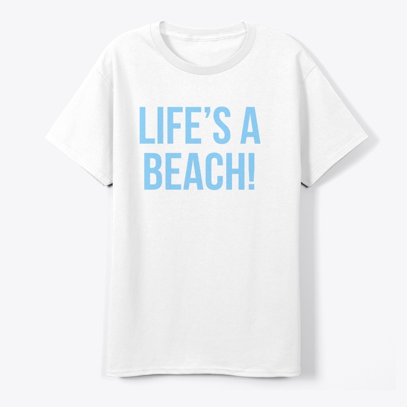 life's a beach!