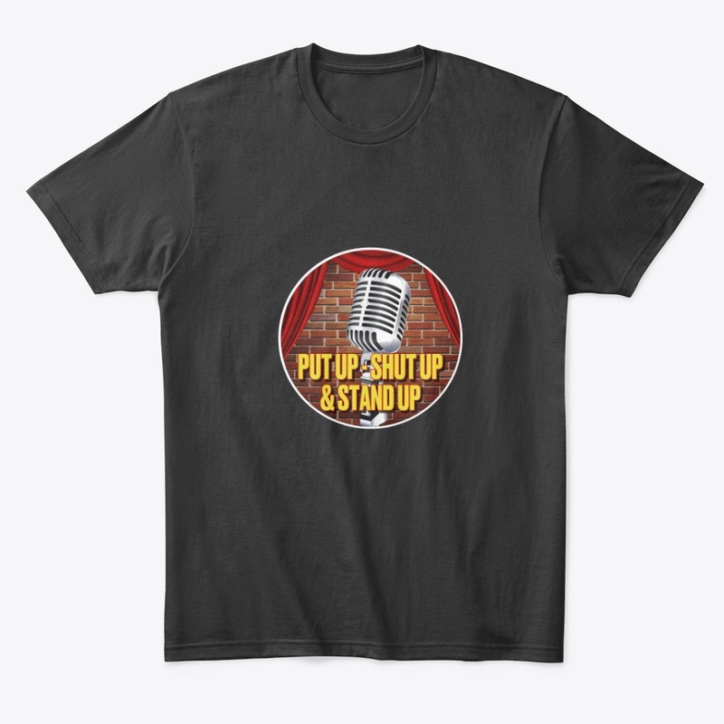Put Up Shut Up  &amp; Standup