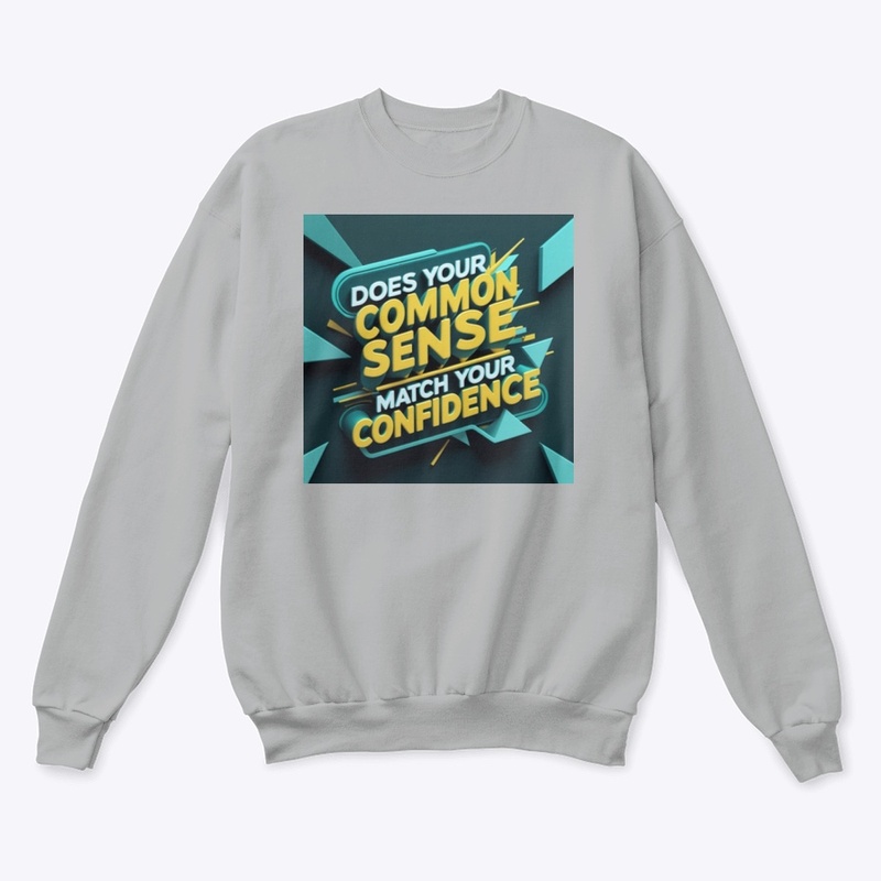 Common Sense & Confidence