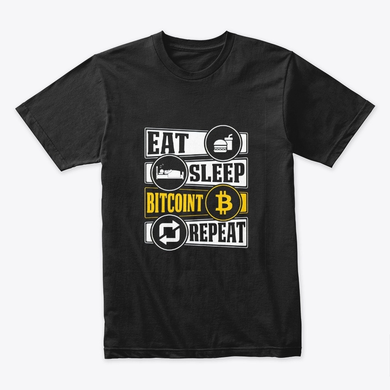 Eat Sleep Bitcoin Repeat