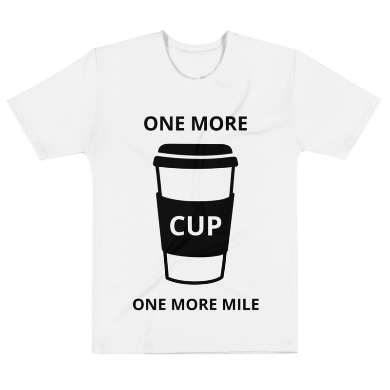 One More Cup One More Mile T-Shirt