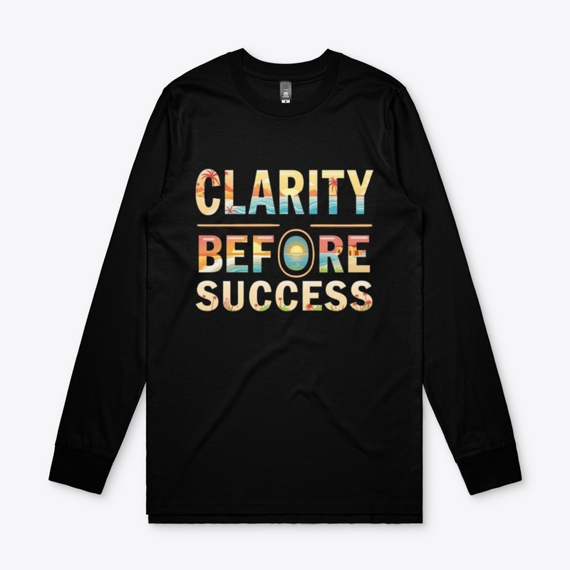 Clarity Before Success