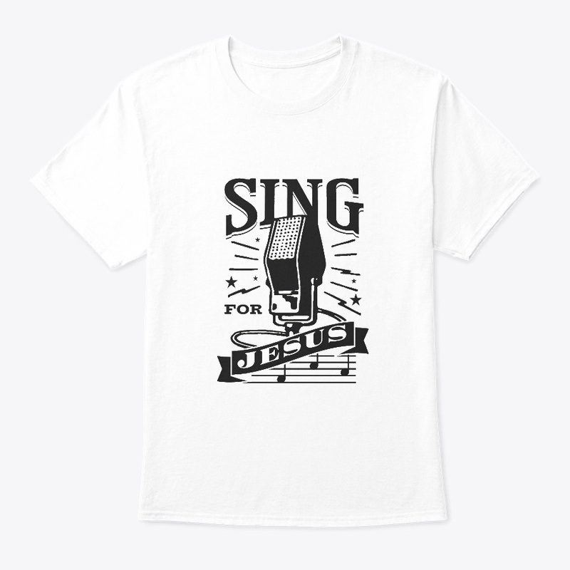 Sing for Jesus - Gospel music lover tee