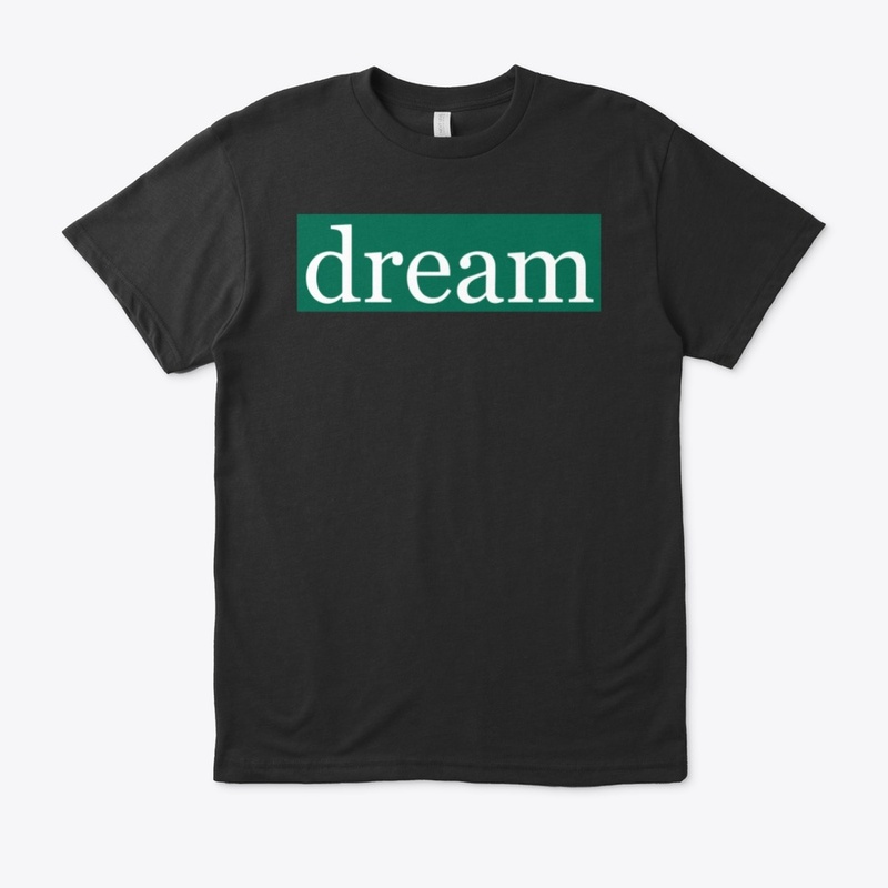 Dream Written in White on Green