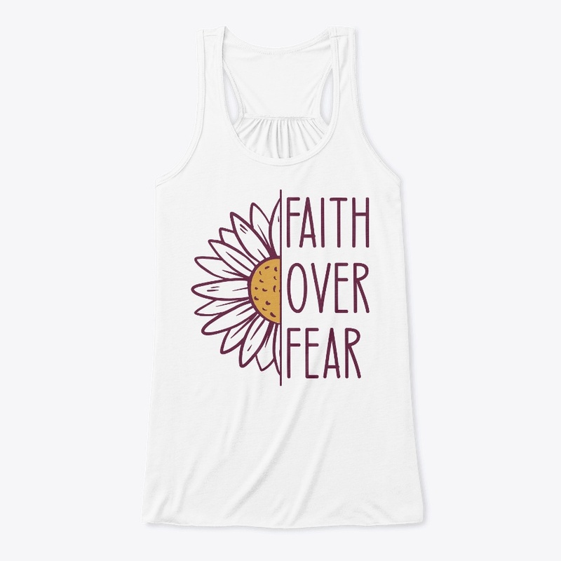 Faith Over Fear Daisy