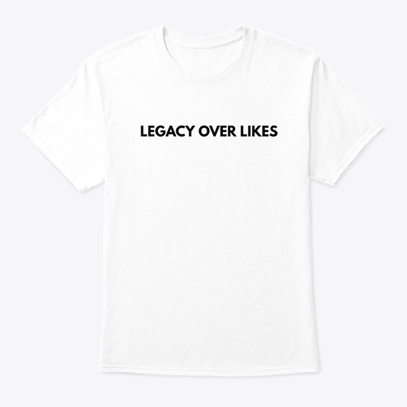 LEGACY OVER LIKES