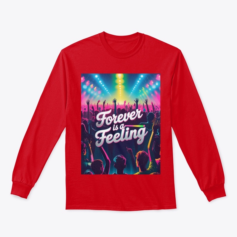 Forever Is A Feeling | Concert Vibes Tee