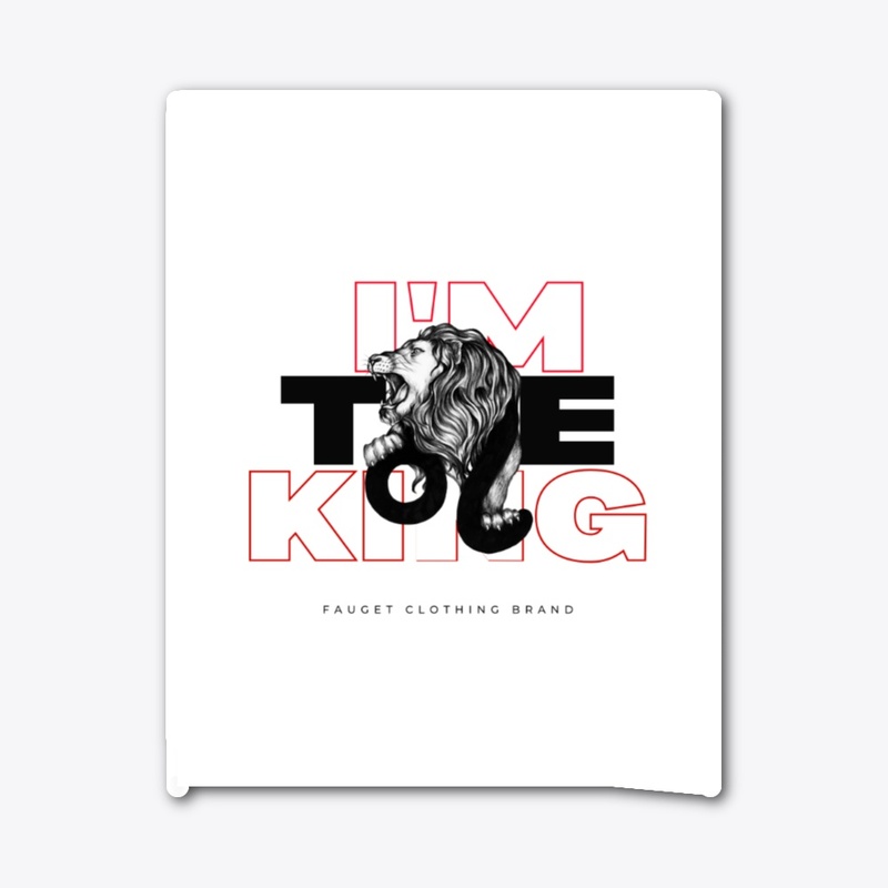 I am the king