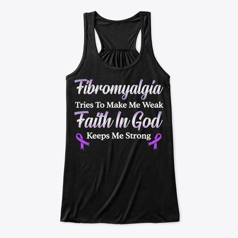 Fibromyalgia Awareness Gift Faith In God