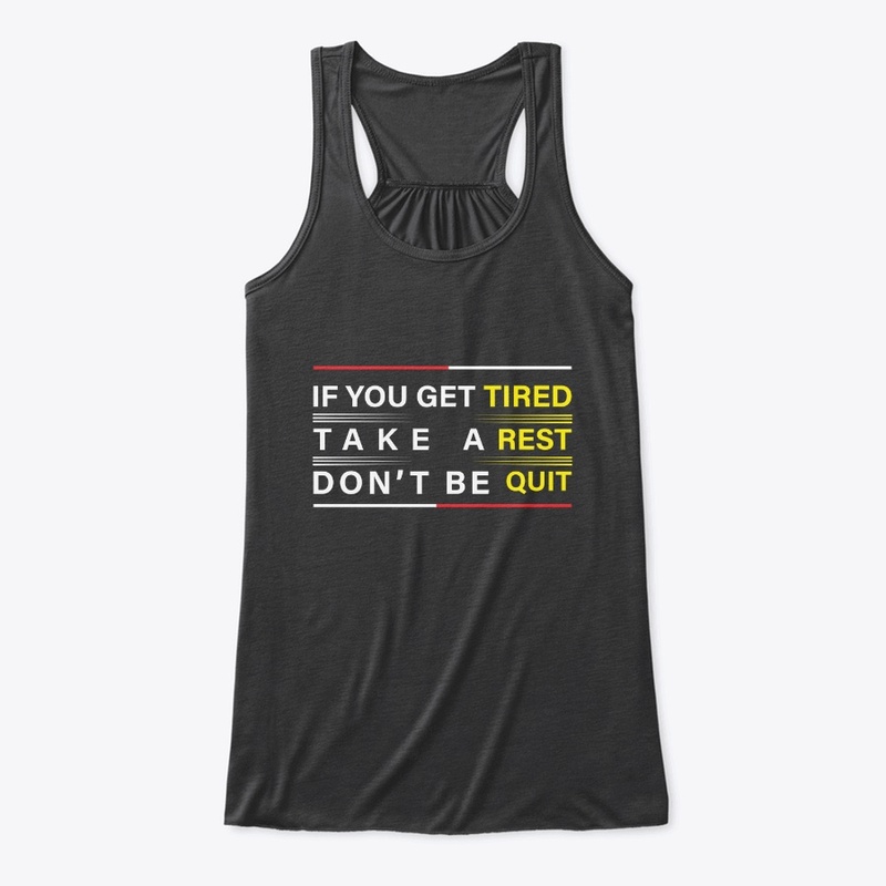 If-you-get-tired-take-a-rest design