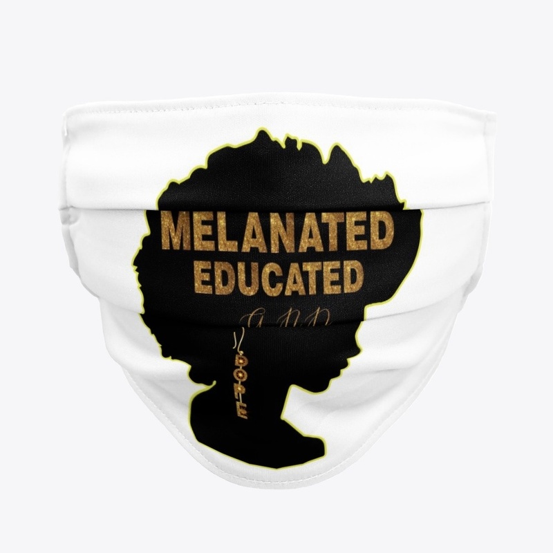 MELANATED  EDUCATED  AND DOPE