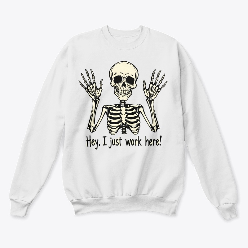 Hey, I just work here- Skeleton