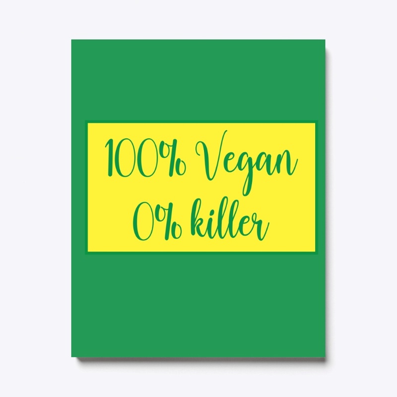 100% vegan 0% killer