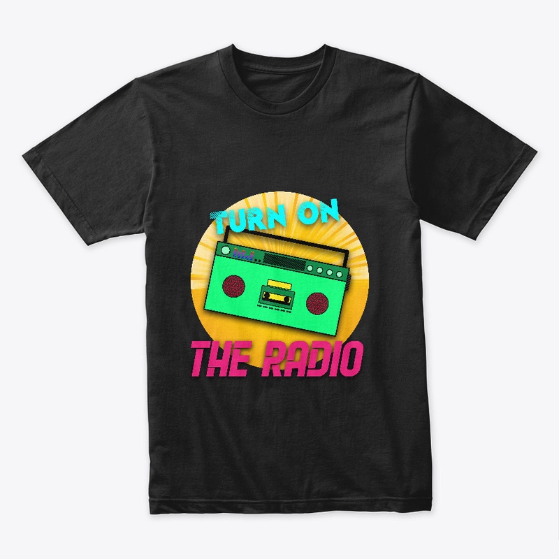 turn on the radio