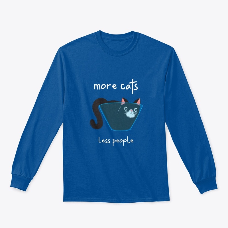 More Cats Less People No 4 - Funny Cat