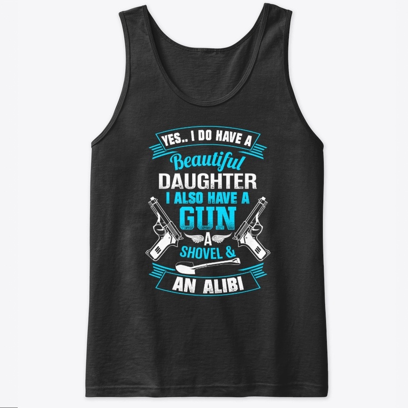 Daughter, Gun, Shovel & Alibi