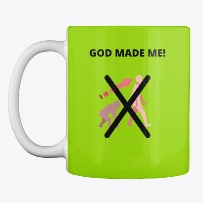 God Made Me!