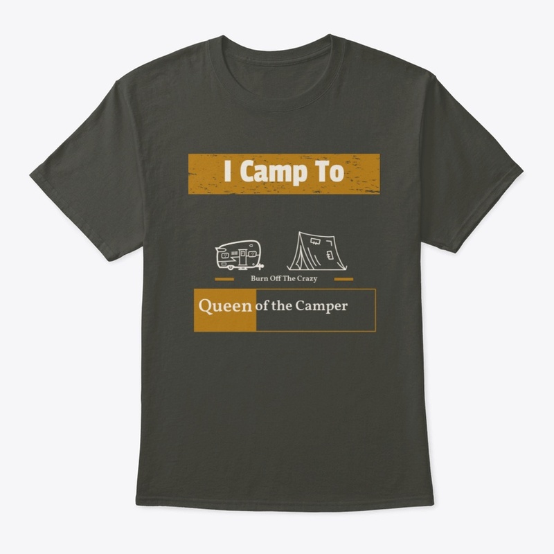 FOR CAMPING LIFE LOVERS"QUEEN OF CAMP...