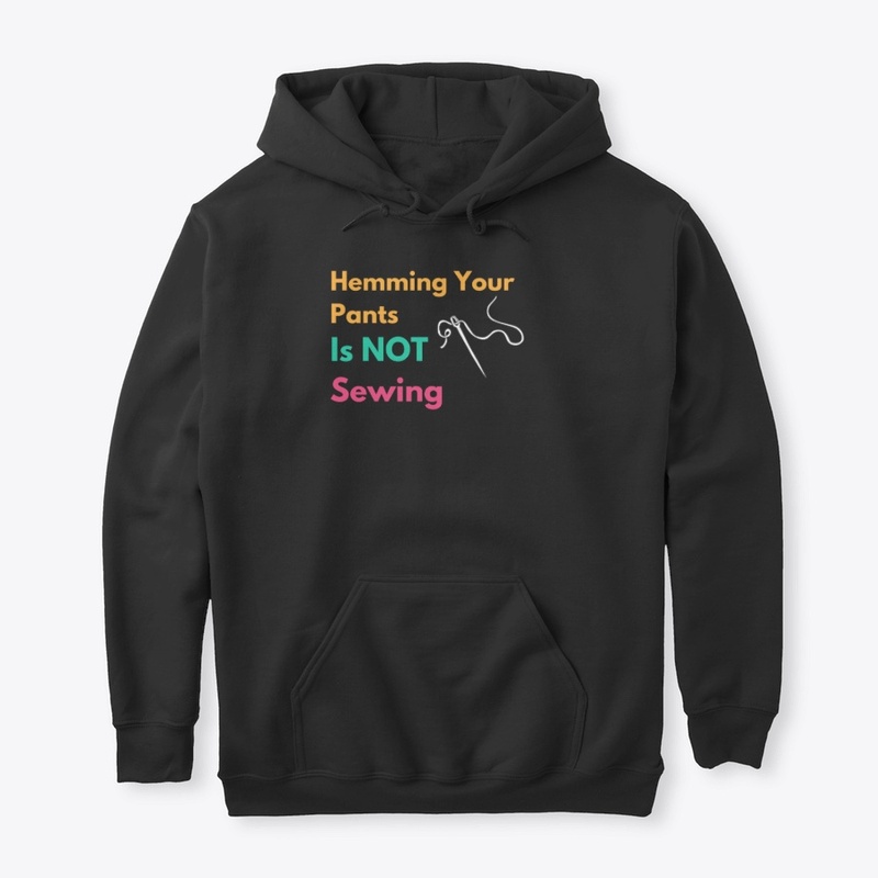Hemming Your Pants is NOT Sewing!