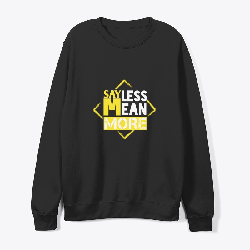 Say Less Mean more