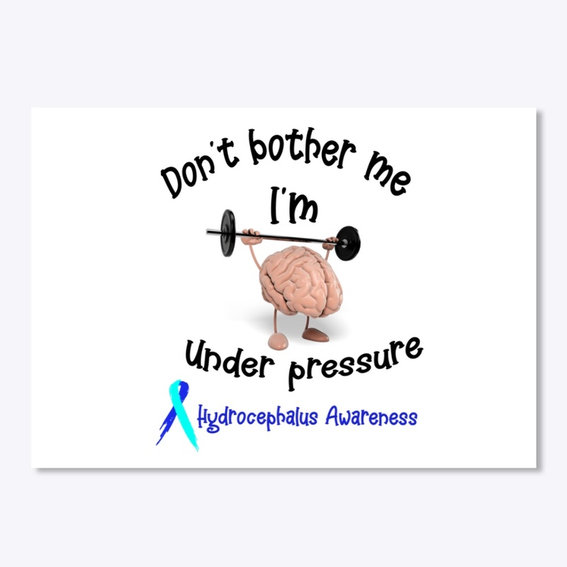Hydrocephalus don’t bother me