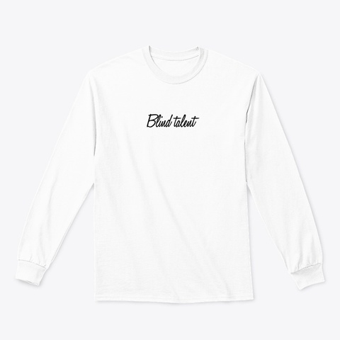 Blind Talent  White T-Shirt Front