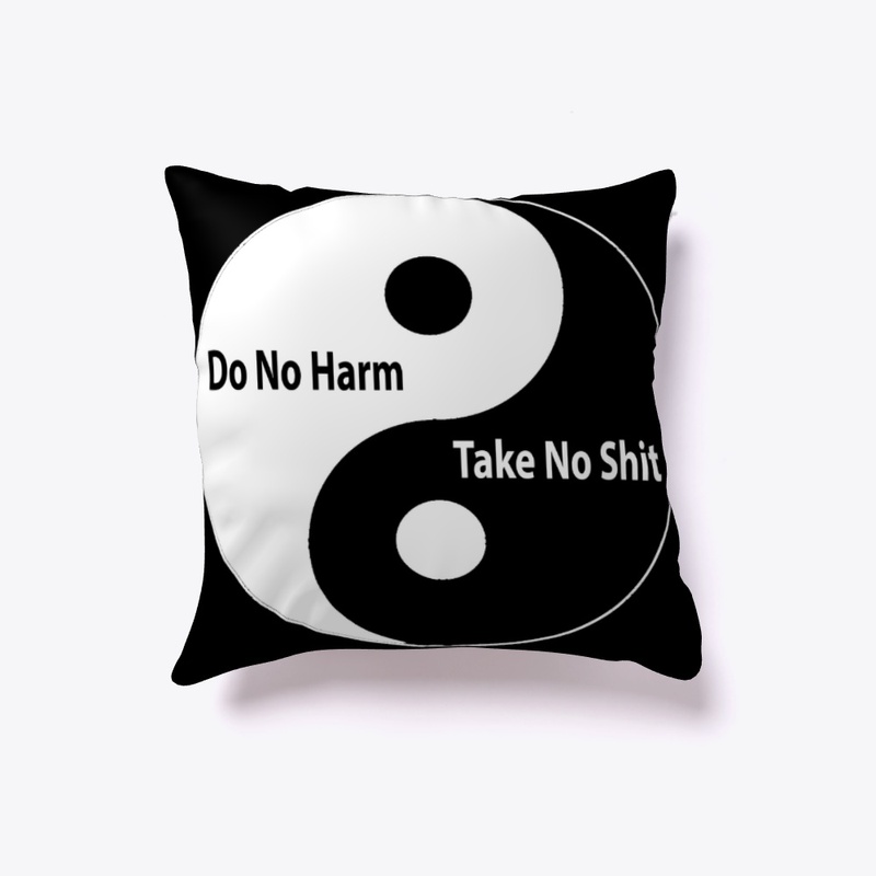 Ying &amp; Yang Do No Harm Take No Shit