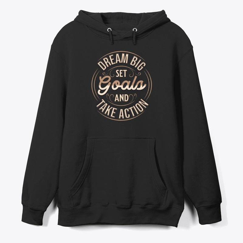 Dream Big, Set Goals & Take Action Merch