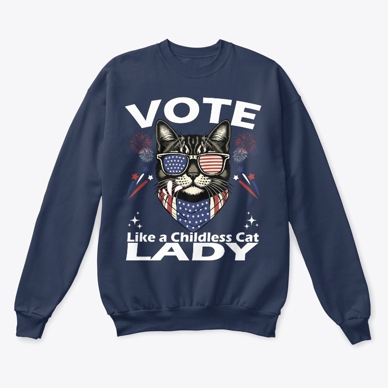 Vote Like A Childless Cat Lady FUNNY 