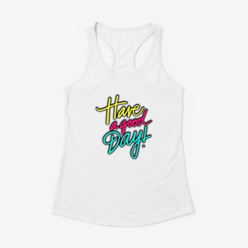 Have a good day tshirt design 