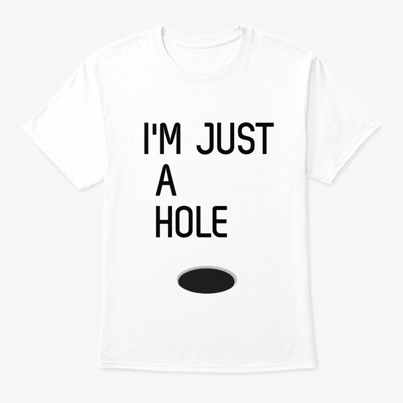 JUST A HOLE