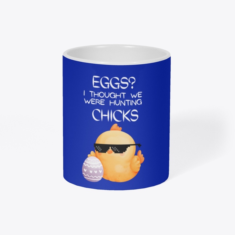 I thought we were hunting chicks white