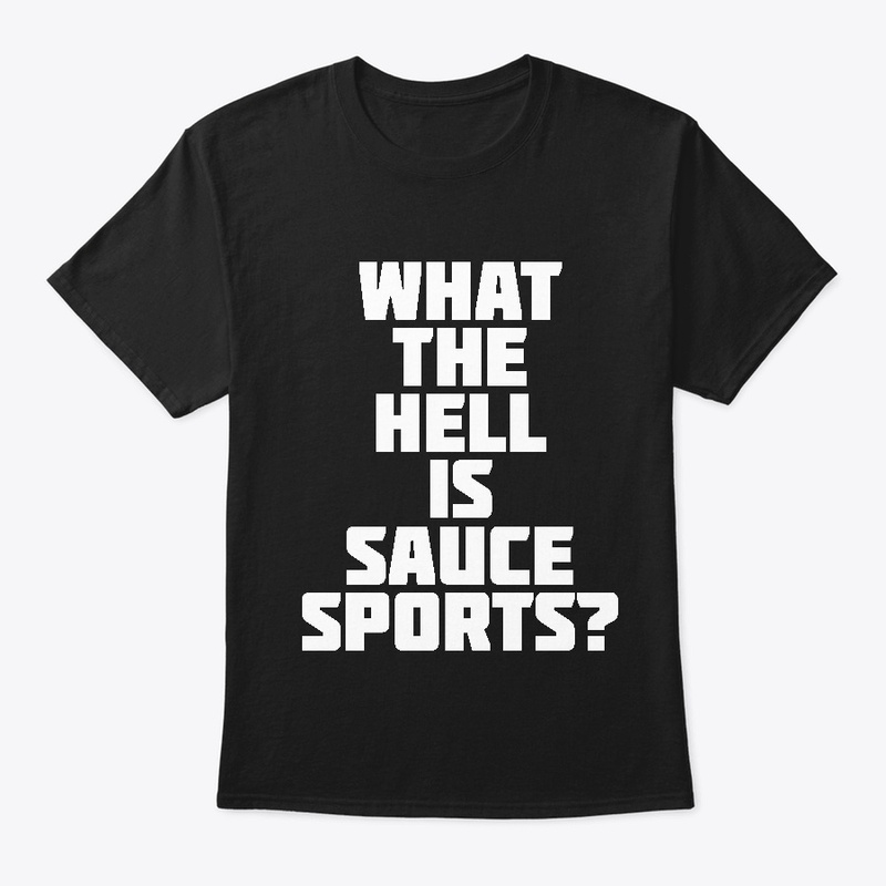 What The  Hell Is Sauce Sports?