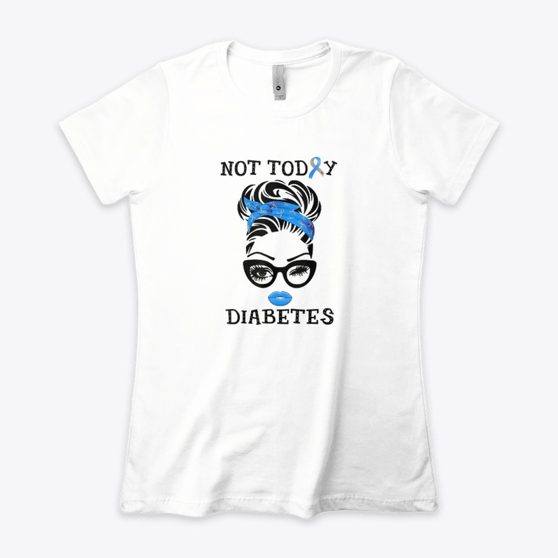 Not today diabetes T-Shirt Hoodie