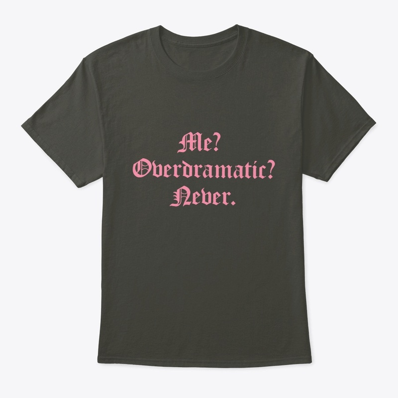 Sassy and Sweet: The Overdramatic Tee,