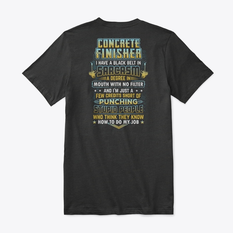 Sarcastic Concrete Finisher Shirt 