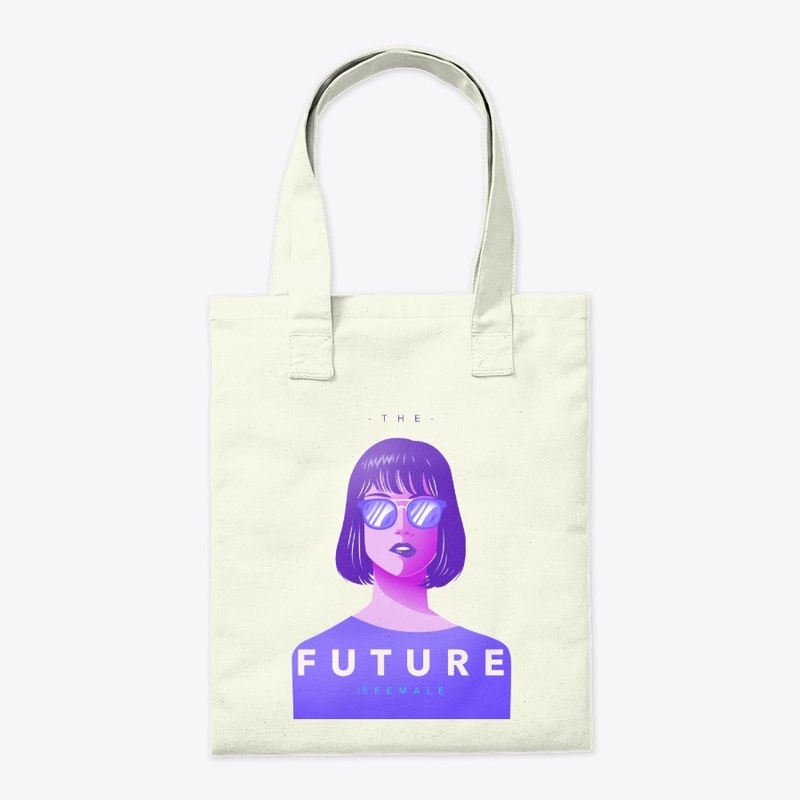 THE FUTURE IS FEMALE