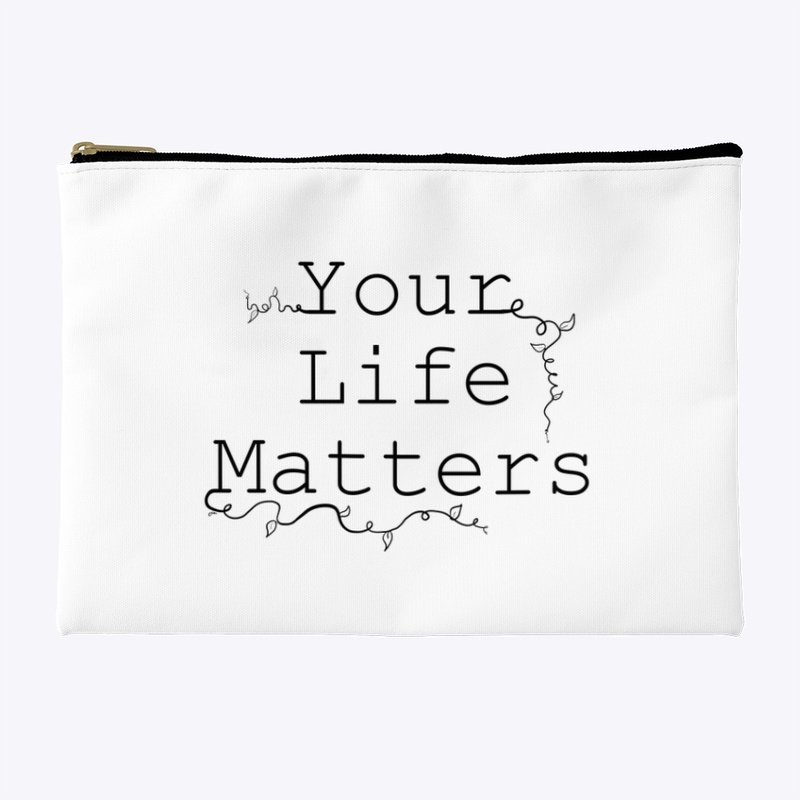 Your Life Matters
