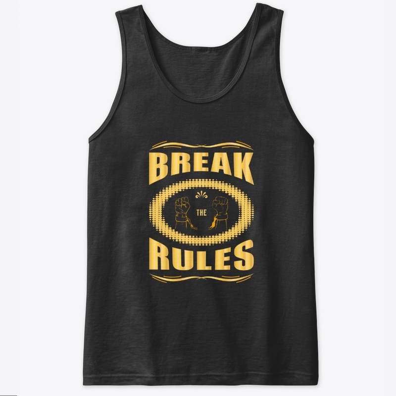 Break The Rules T Shirt Design