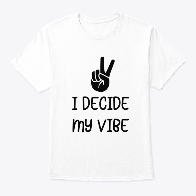 I decide my vibe