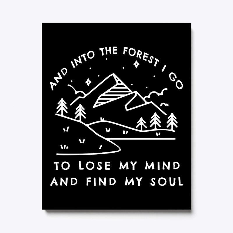 Hiking Gift Into Forest I Find My Soul