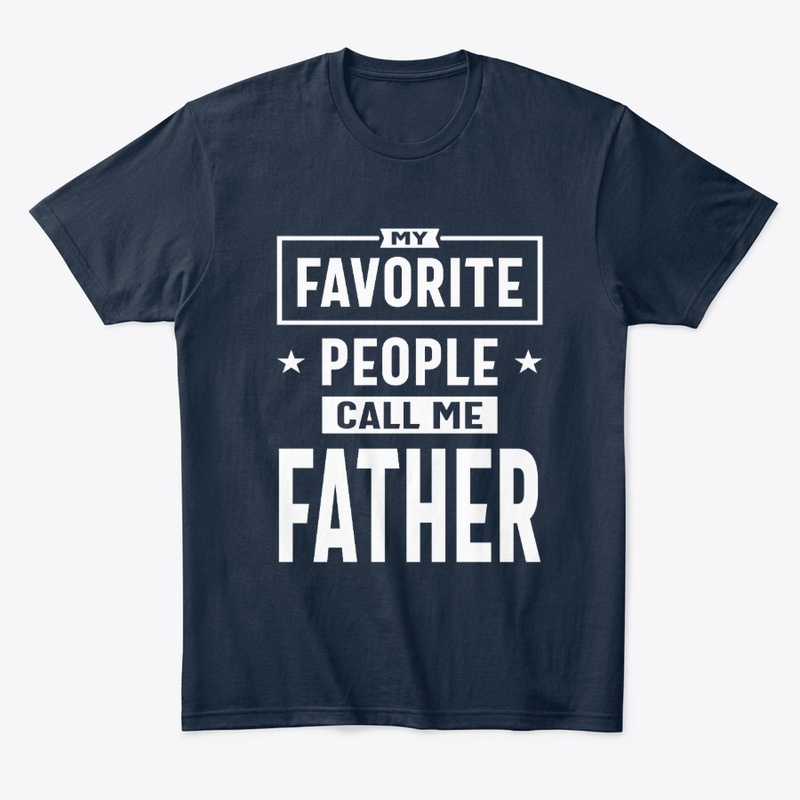 My Favorite People Call Me Father