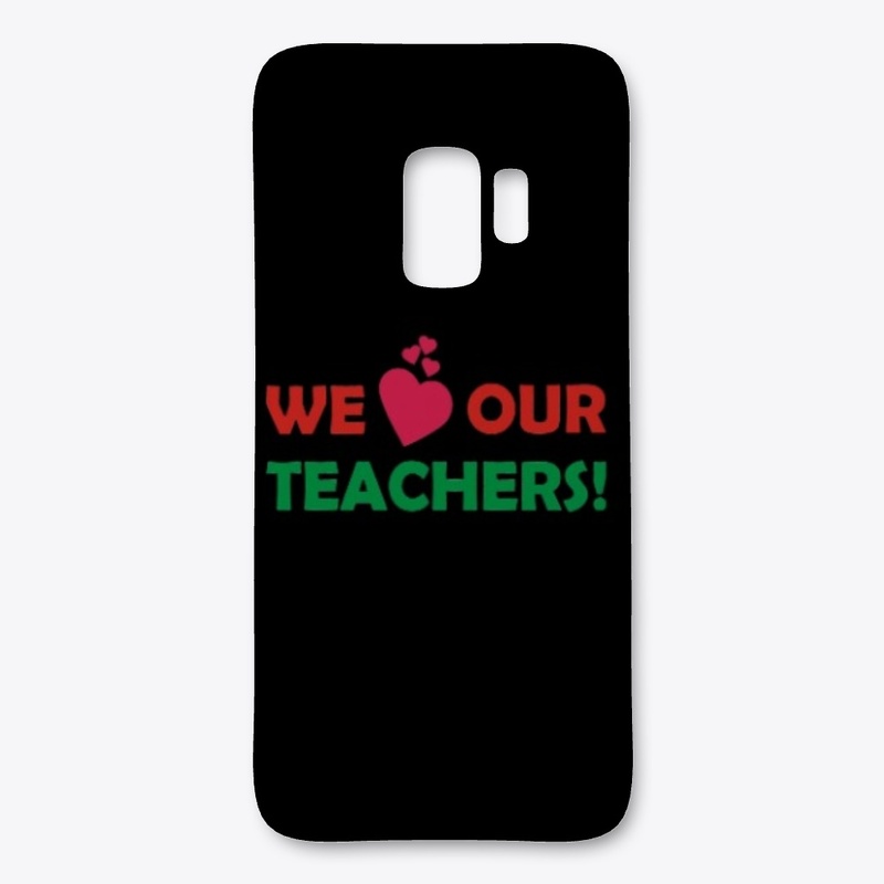 We Love Our Teachers
