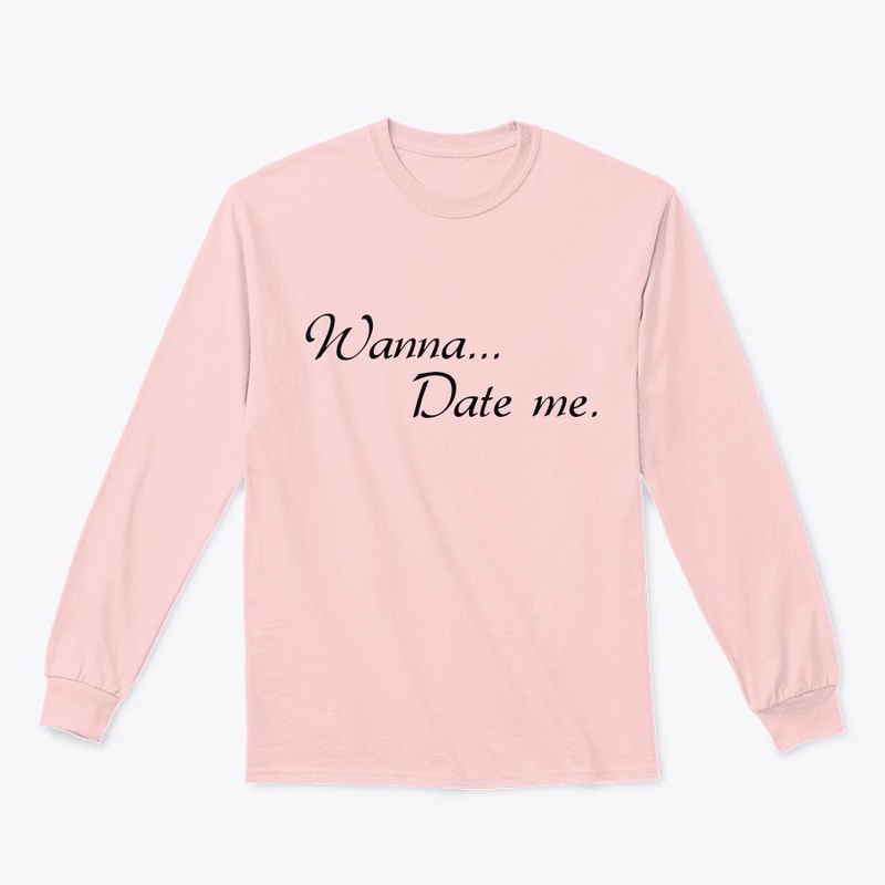 Wanna date me word printed t-shirt 