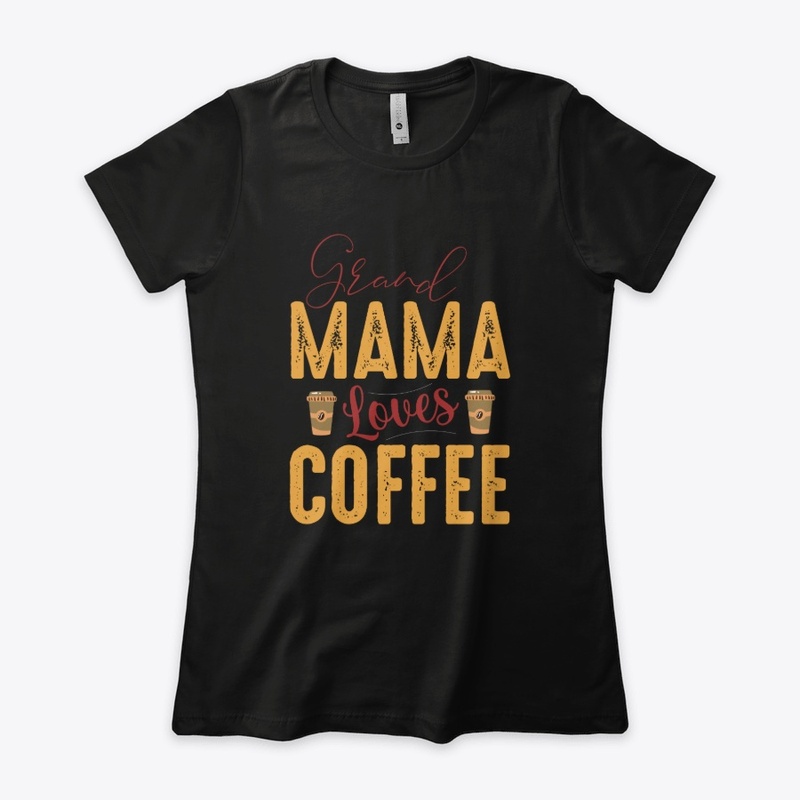 grand mama loves coffee,Coffee Lover