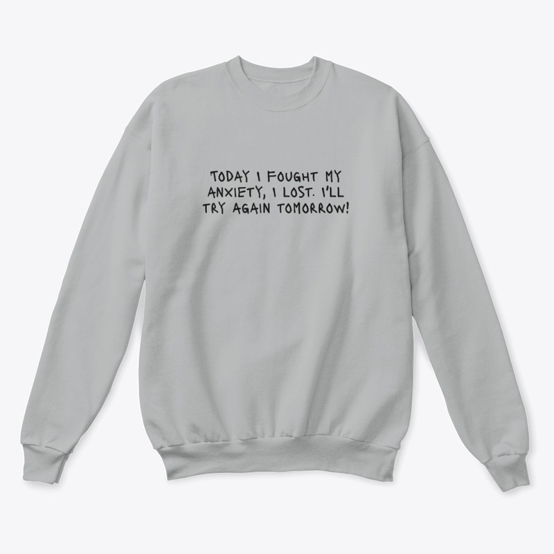 Today I Fought My Anxiety I L - Unisex Classic Crewneck Sweatshirt