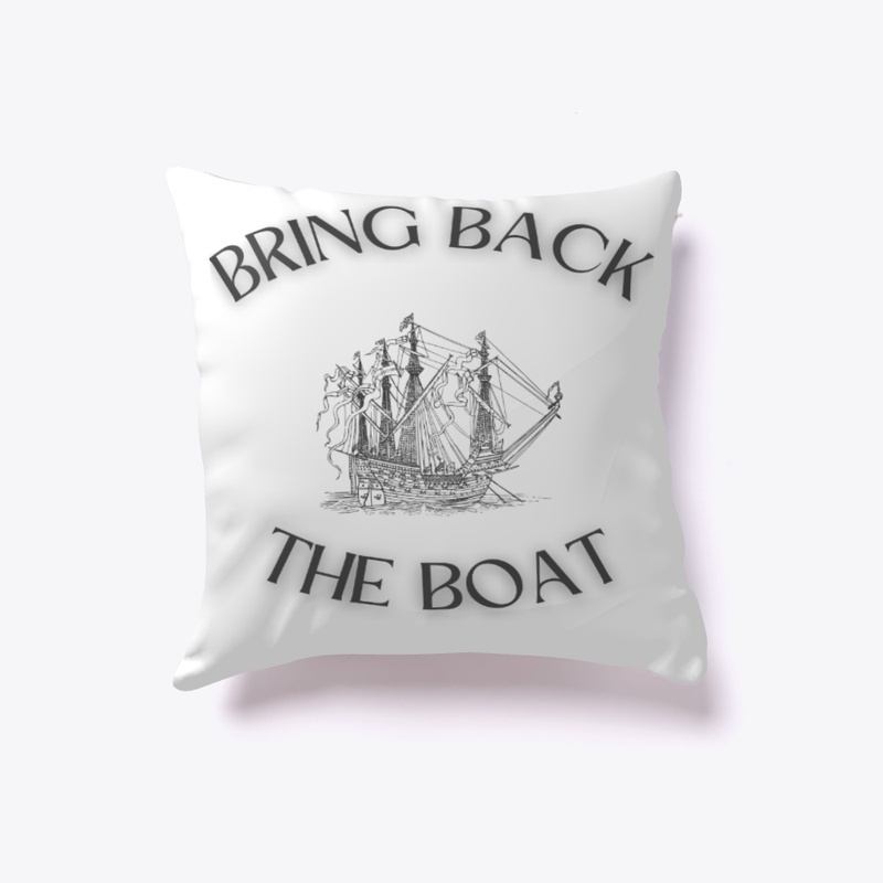BRING BACK THE BOAT