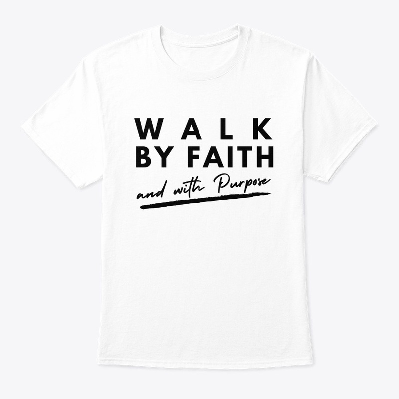 Walk By Faith - Purpose