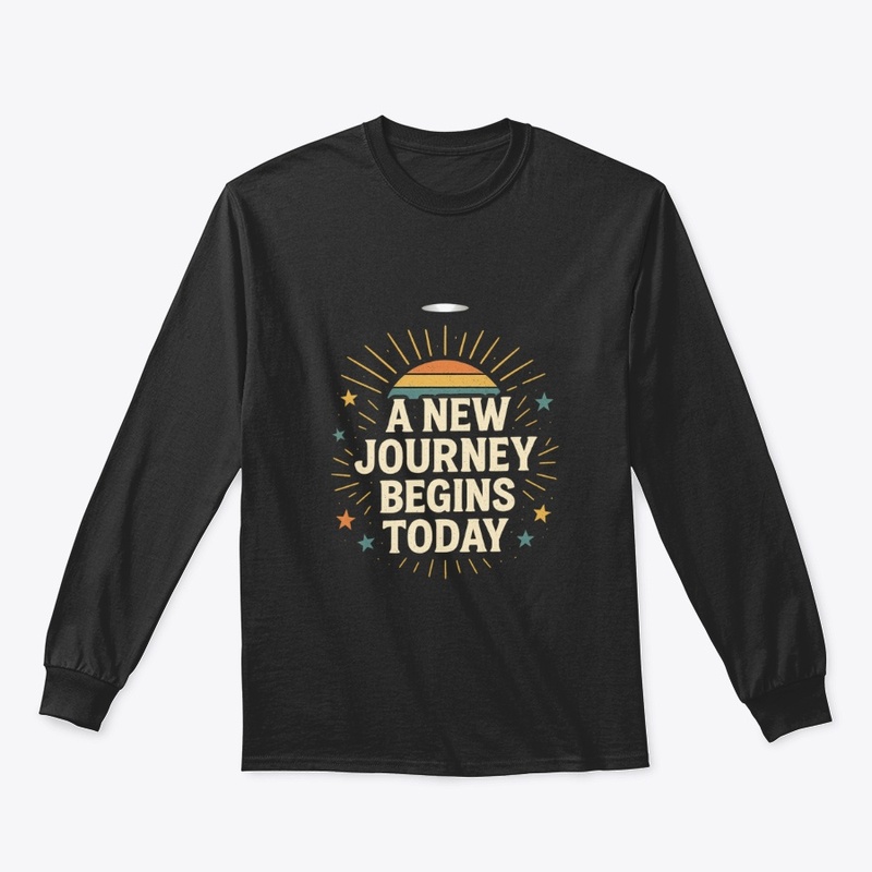 A New Journey Begins Today –T-Shirt